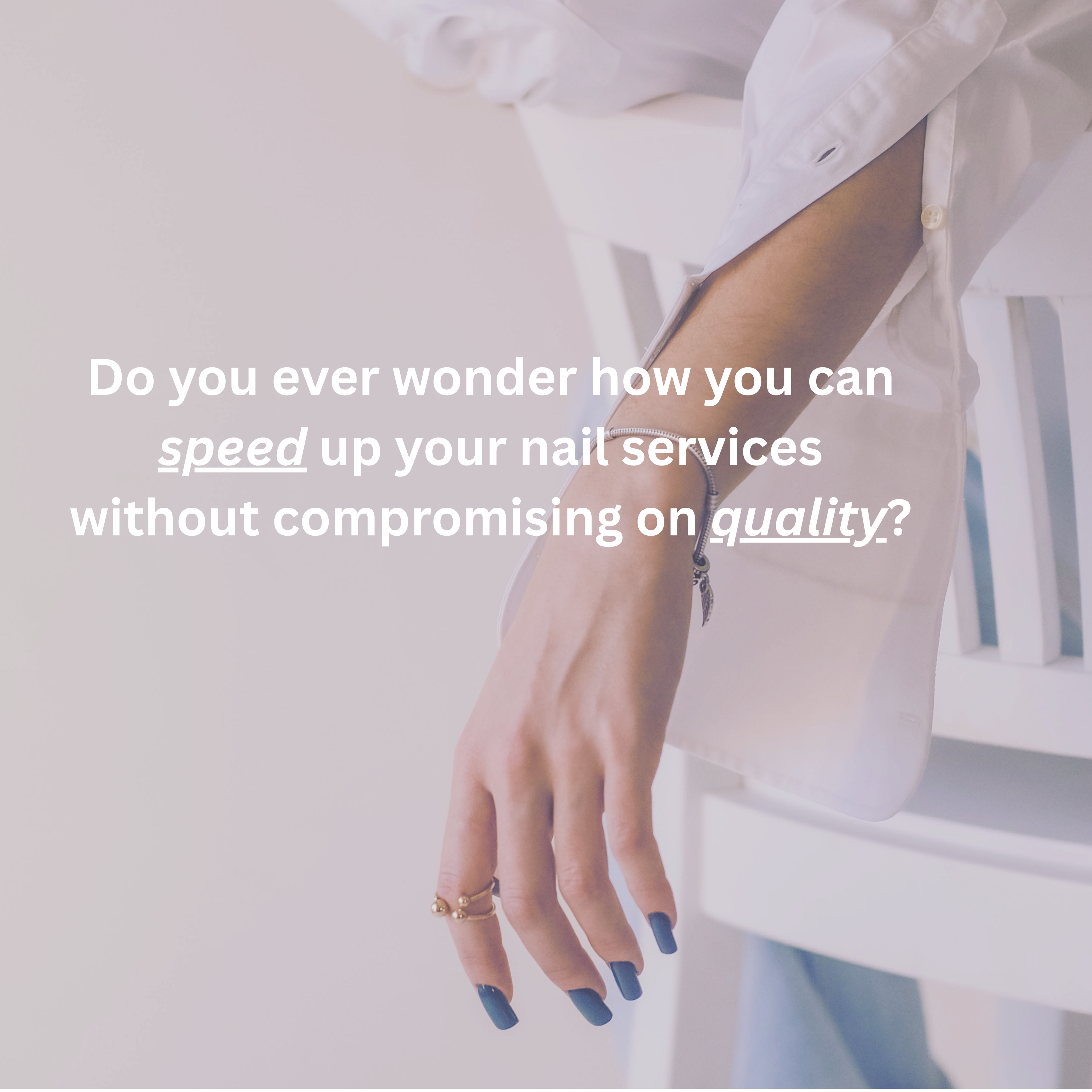 Do You Ever Wonder How You Can Speed Up Your Nail Services?