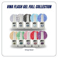 VINA Flash Series Gel Polish Collection Bundle (Free Non-wipe Topcoat + Primer)
